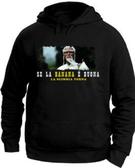 Felpa con Cappuccio Se la Banana è buona la scimmia torna Unisex