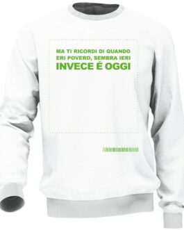 Felpa Unisex Ti ricordi quando eri povero